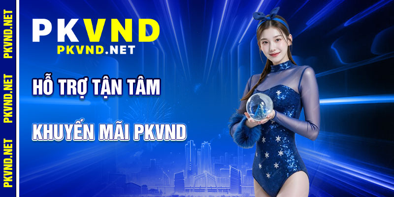 Khuyến Mãi OKVND: Hỗ Trợ Tận Tâm